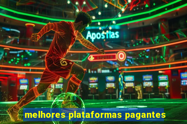 melhores plataformas pagantes